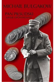 Pan Pi�sudski i inne opowiadania