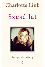 Sze�� lat. Po�egnanie z siostr�