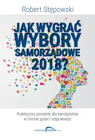 Jak wygra� wybory samorz�dowe 2018?