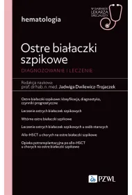 Ostre bia�aczki szpikowe. Diagnozowane i leczenie. W gabinecie lekarza specjalisty. Hematologia