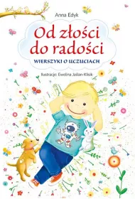 Od z�o�ci do rado�ci wierszyki o uczuciach