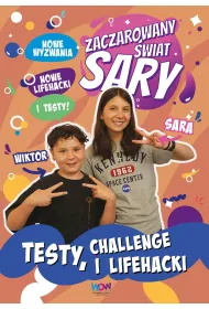 Zaczarowany �wiat Sary. Testy, challenge i lifehacki