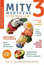 Fakty, kt�re ratuj� �ycie. Mity medyczne, kt�re mog� zabi�. Tom 3