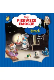 Moje pierwsze emocje. Strach