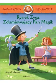 Hania i przyjaciele. Rysiek Zyga, Zdumiewaj�cy Pan Magik