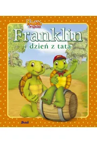 Franklin i dzie� z tat�. Franklin i przyjaciele