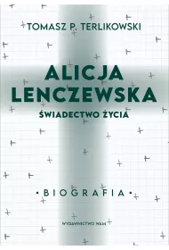Alicja Lenczewska. wiadectwo ycia