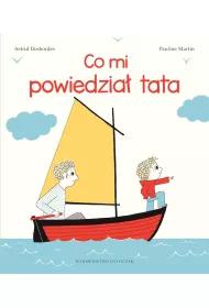 Co mi powiedzia� tata