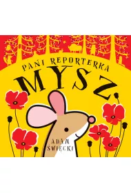Troch� ha�asu z g��bi lasu Pani Reporterka Mysz