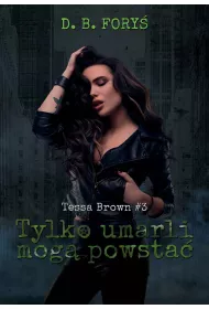eBook Tylko umarli mog powsta. Tessa Brown. Tom 3 pdf mobi epub