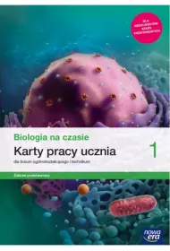 Biologia na czasie 1. Karty pracy ucznia dla liceum i technikum. Zakres podstawowy. Szkoy ponadpodstawowe