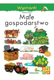 Ma�e gospodarstwo. Wycinanki