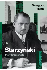 Starzy�ski. Prezydent z pomnika