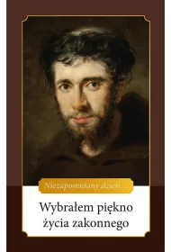 Wybra�em pi�kno �ycia zakonnego