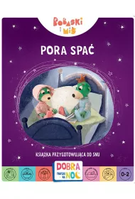 Pora spa�. Bobaski i Mi�. Dobranoc, Trefliki na noc. Ksi��ka przygotowuj�ca do snu