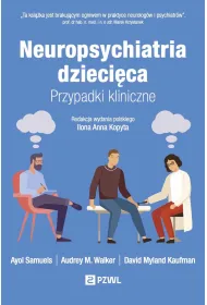 Neuropsychiatria dzieci�ca. Przypadki kliniczne