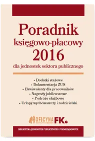 Poradnik ksi�gowo-p�acowy 2016 dla jednostek sektora publicznego