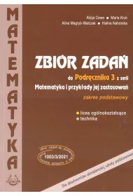 Zbir zada do Podrcznika 3 z serii Matematyka i przykad jej zastosowa. Licea oglnoksztacce i technika. Zakres podstawowy. Dla absolwentw omioletniej szkoy podstawowej ZAMW
