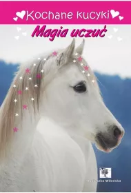 Kochane kucyki. Magia uczu