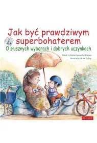 Jak by� prawdziwym superbohaterem