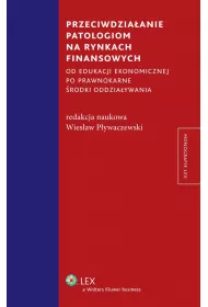 eBook Przeciwdziaanie patologiom na rynkach finansowych od edukacji ekonomicznej po prawnokarne rodki oddziaywania pdf