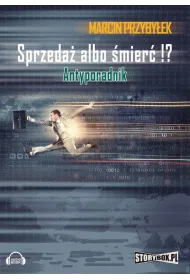 Audiobook Sprzeda albo mier!? Antyporadnik mp3