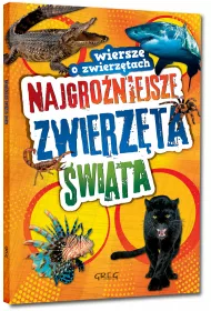 Najgro�niejsze zwierz�ta �wiata. Wiersze o zwierz�tach (oprawa mi�kka)
