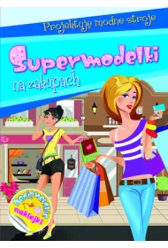 Supermodelki na zakupach. Projektuj� modne stroje