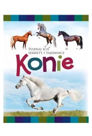 Sekrety i tajemnice. Konie