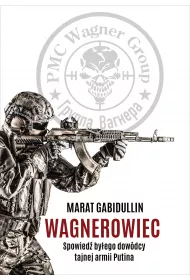 Wagnerowiec. Spowied byego dowdcy tajnej armii Putina
