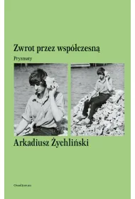 Zwrot przez wsp�czesn�. Pryzmaty