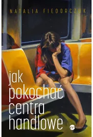 Jak pokocha centra handlowe