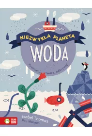 Niezwyk�a planeta. Woda