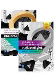 Egzamin smoklasisty. Repetytorium i arkusze z odpowiedziami. Matematyka