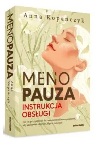 Menopauza. Instrukcja obs�ugi