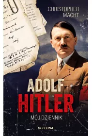 Adolf Hitler. M�j dziennik