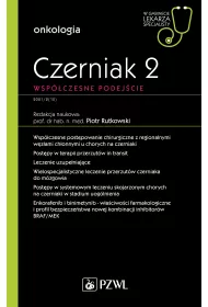 Czerniak 2. Wsp�czesne podej�cie. Onkologia. W gabinecie lekarza specjalisty
