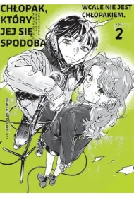 Ch�opak, kt�ry jej si� spodoba� wcale nie jest ch�opakiem. Tom 2