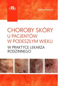 Choroby sk�ry u pacjent�w w podesz�ym wieku w praktyce lekarza rodzinnego