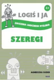 Logi� i ja. �wiczenia logicznego my�lenia. Szergi