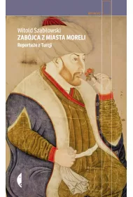 Zab�jca z miasta moreli. Reporta�e z Turcji