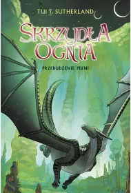 Przebudzenie pe�ni. Skrzyd�a ognia. Tom 6