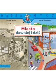 M�dra Mysz. Miasto dawniej i dzi�.