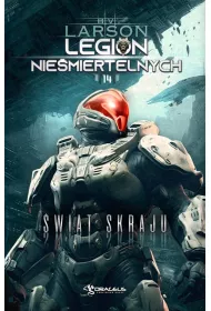 �wiat Skraju. Seria Legion Nie�miertelnych. Tom 14