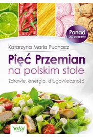 eBook Pi Przemian na polskim stole. Zdrowie, energia, dugowieczno mobi epub