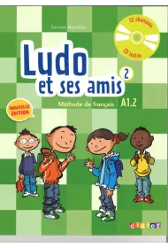 Ludo et ses amis 2 A1.2 Nouvelle podr�cznik + CD audio