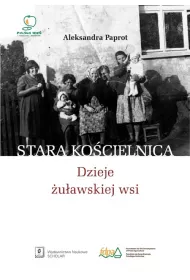 Stara Ko�cielnica. Dzieje �u�awskiej wsi