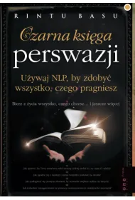 Czarna ksi�ga perswazji. U�ywaj NLP by zdoby� wszystko czego pragniesz