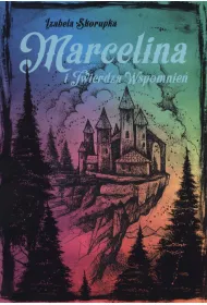 Marcelina i Twierdza Wspomnie�