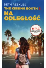 Na odlego. The Kissing Booth. Tom 2